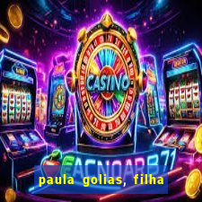 paula golias, filha de ronald golias
